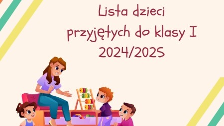Grafika z napisem lista dzieci przyjętych do klasy 1 2024/2025 i dziećmi na rysunku